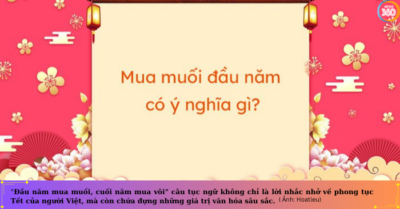 Đầu năm mua muối, cuối năm mua vôi -Nguồn gốc và ý nghĩa