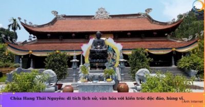Chùa Hang Thái Nguyên: Di sản lịch sử, văn hóa đặc sắc