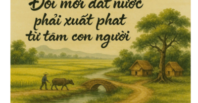 Đổi mới chính quyền: Bắt đầu từ tâm, lan tỏa đạo đức